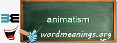 WordMeaning blackboard for animatism